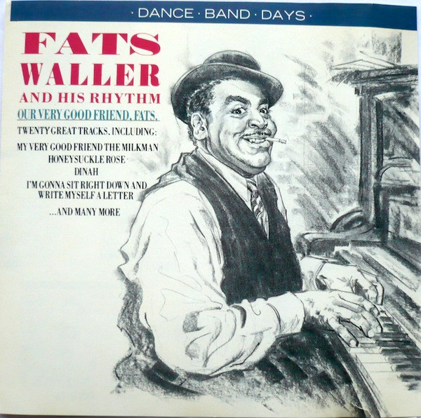 Fats Waller And His Rhythm* - Our Very Good Friends, Fats (CD, Comp)
