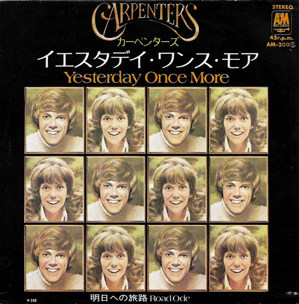 Carpenters = カーペンターズ* - Yesterday Once More / Road Ode = イエスタデイ・ワンス・モア  /  明日への旅路 (7", Single)