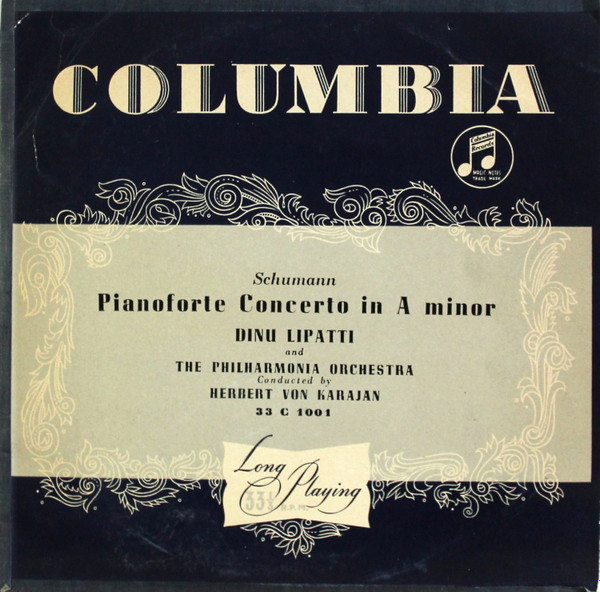 Schumann* – Dinu Lipatti And The Philharmonia Orchestra* Conducted By Herbert von Karajan - Pianoforte Concerto In A Minor (10", RE)
