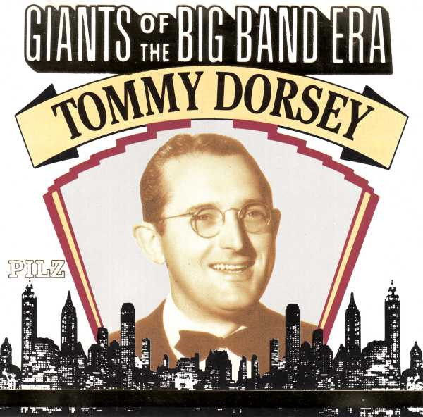 Tommy Dorsey - Giants Of The Big Band Era (CD, Comp)