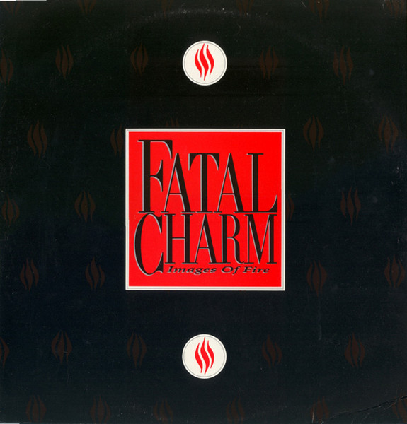 Fatal Charm - Images Of Fire (12")