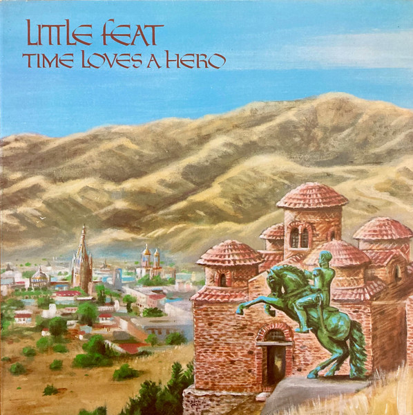 Little Feat - Time Loves A Hero (LP, Album, A-1)
