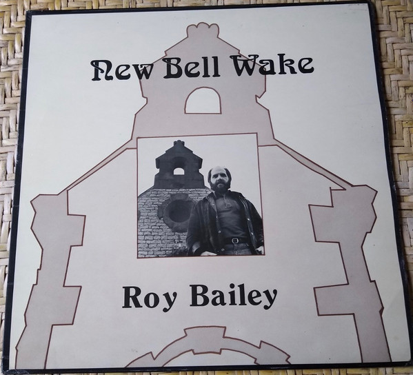 Roy Bailey - New Bell Wake (LP, Album)