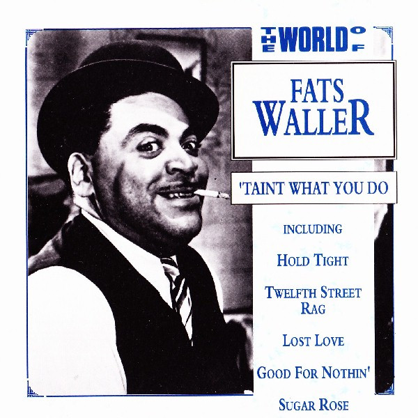 Fats Waller - 'Taint What You Do (CD, Comp)