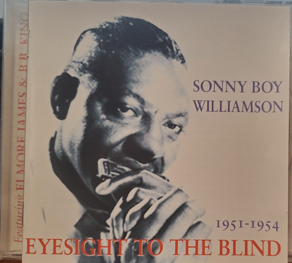 Sonny Boy Williamson (2) - Eyesight To The Blind (CD, Comp)