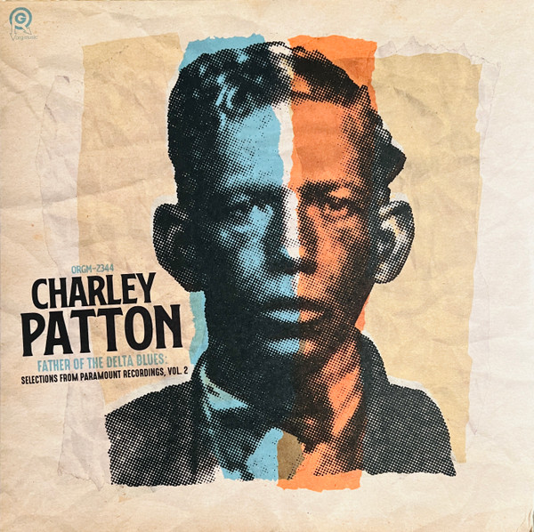 Charley Patton - Father Of The Delta Blues: Selections From Paramount Recordings, Vol. 2 (LP, RSD, Comp, Ltd, RM, Ora)