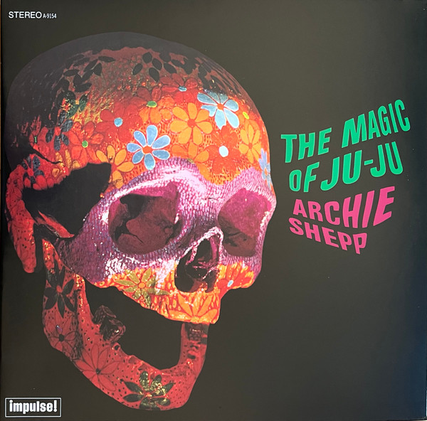 Archie Shepp - The Magic Of Ju-Ju (LP, Album, RE, 180)