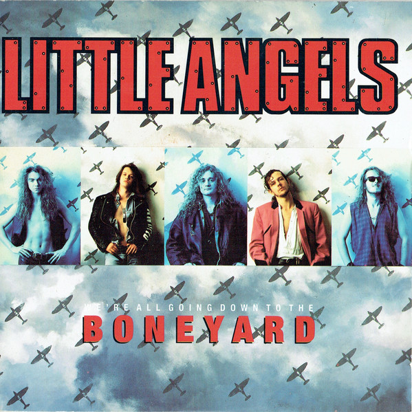 Little Angels - We're All Going Down To The Boneyard (7", Single)