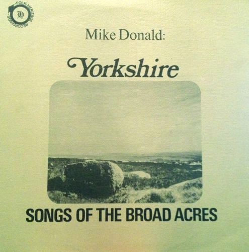 Mike Donald - Yorkshire - Songs Of The Broad Acres (LP, Album, Tex)