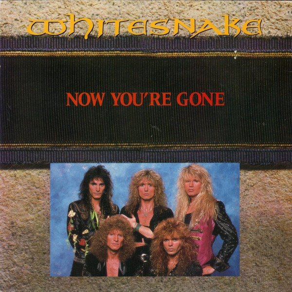 Whitesnake - Now You're Gone (7", Single)