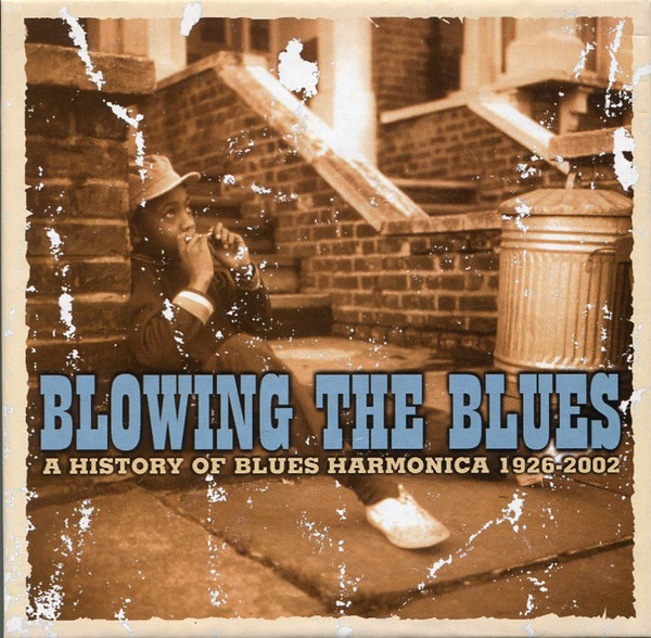 Various - Blowing The Blues: A History Of Blues Harmonica 1926-2002 (3xCD, Comp)