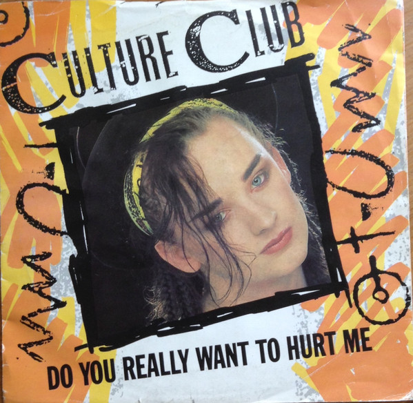 Culture Club - Do You Really Want To Hurt Me (7", Single, EMI)