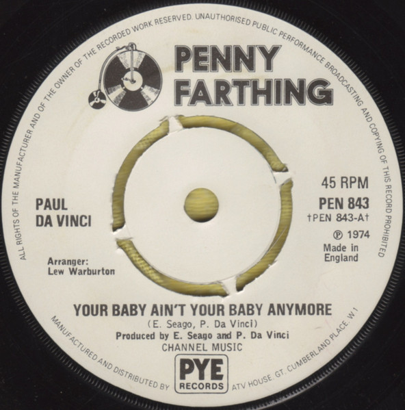 Paul Da Vinci - Your Baby Ain't Your Baby Anymore (7", Single, Kno)