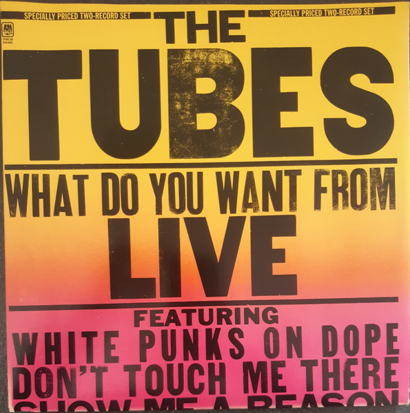 The Tubes - What Do You Want From Live (2xLP, Album)