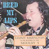 Sammy Rimington & The Return Of The Mouldy 5* - Reed My Lips (CD, Album)