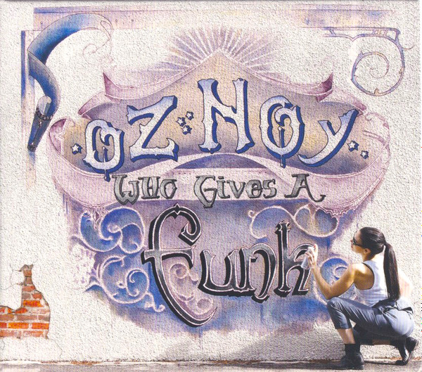 Oz Noy - Who Gives A Funk (CD, Album, Dig)