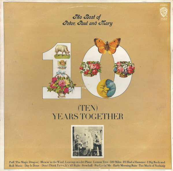 Peter, Paul And Mary* - The Best Of Peter, Paul And Mary ((Ten) Years Together) (LP, Comp)