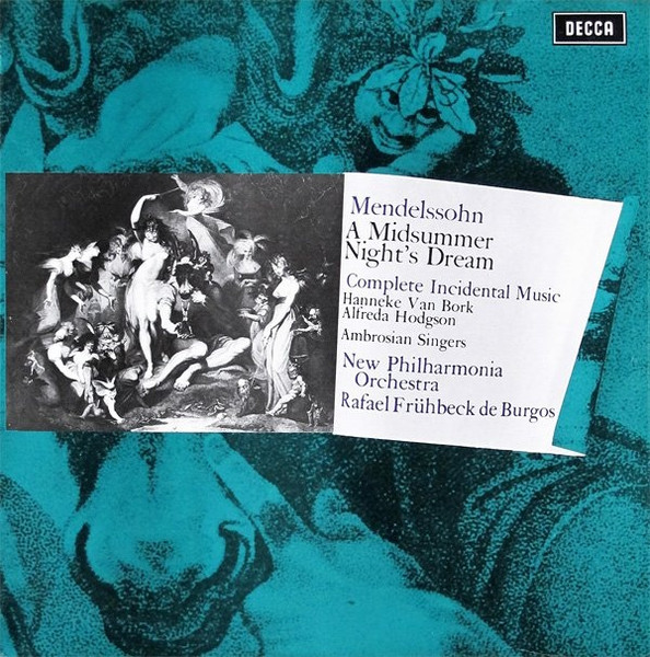 Mendelssohn*, Hanneke van Bork, Alfreda Hodgson, Ambrosian Singers*, New Philharmonia Orchestra, Rafael Frühbeck De Burgos - A Midsummer Night's Dream (Complete Incidental Music) (LP)