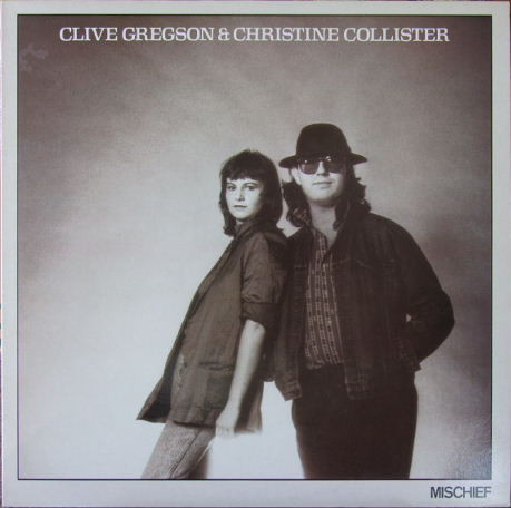 Clive Gregson & Christine Collister* - Mischief (LP, Album)