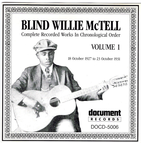 Blind Willie McTell - Complete Recorded Works In Chronological Order: Volume 1 (18 October 1927 To 23 October 1931) (CD, Comp, RM)