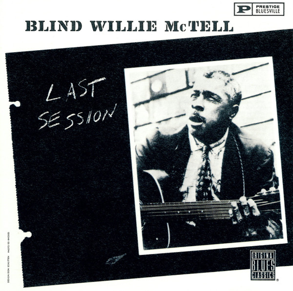 Blind Willie McTell - Last Session (CD, Album, RE, RM)