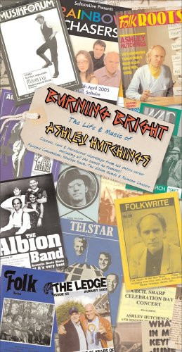 Ashley Hutchings - Burning Bright - The Life & Music Of Ashley Hutchings (4xCD, Comp + Box)