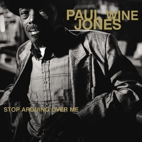 Paul Wine Jones* - Stop Arguing Over Me (CD, Album)