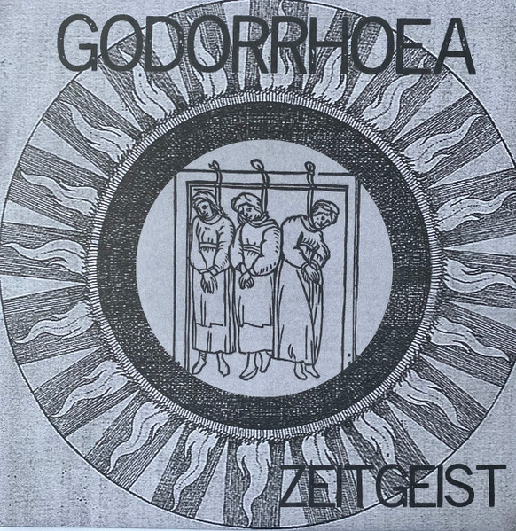 Godorrhoea - Zeitgeist (7", Comp)