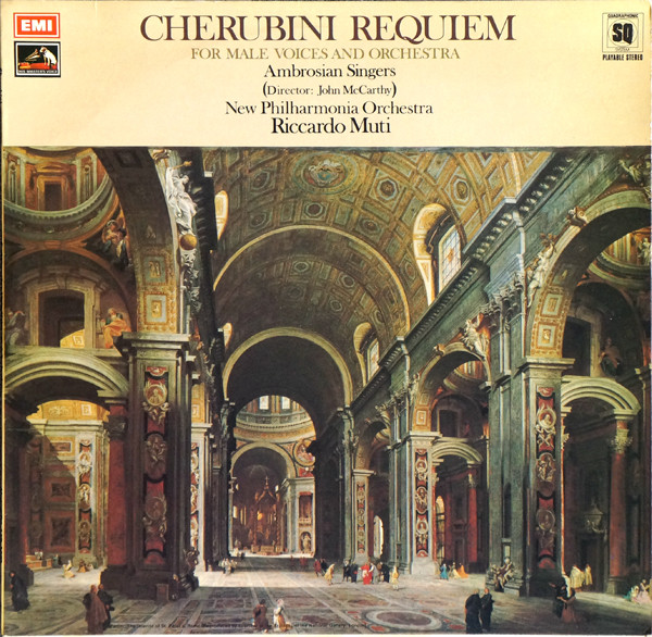 Cherubini*, The Ambrosian Singers, John McCarthy, New Philharmonia Orchestra, Riccardo Muti - Requiem In D Minor For Male Chorus & Orchestra (LP, Album, Quad)