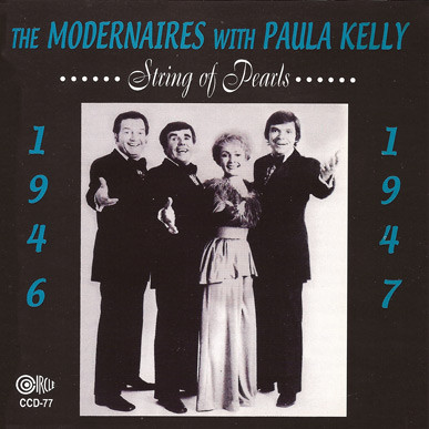 The Modernaires With Paula Kelly - String Of Pearls 1946 - 1947 (CD, Album, Mono, RE)