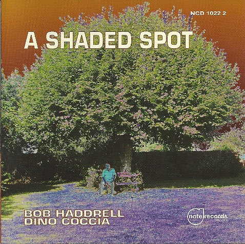 Bob Haddrell & Dino Coccia - A Shaded Spot (CD)