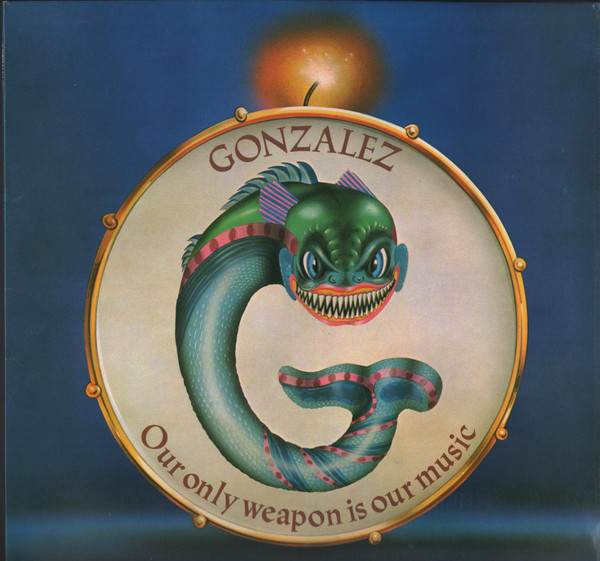Gonzalez - Our Only Weapon Is Our Music (LP, Album)