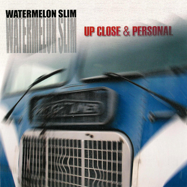 Watermelon Slim - Up Close & Personal (CD, Album)
