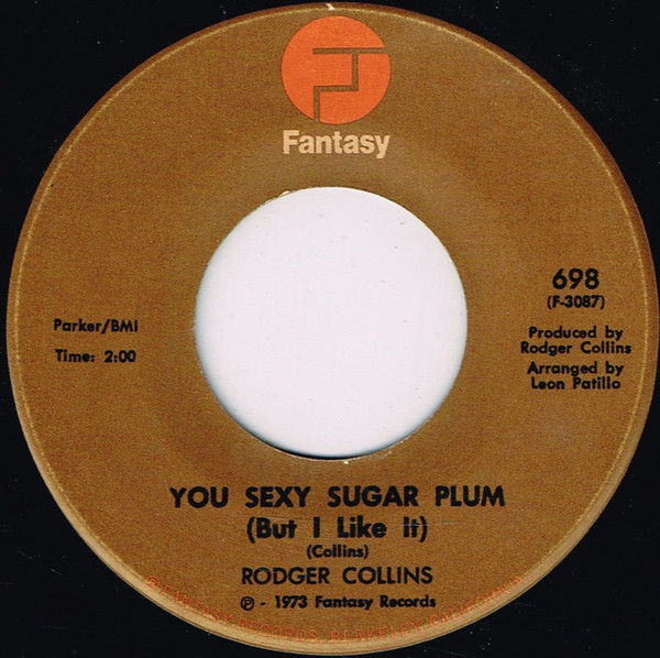 Rodger Collins - You Sexy Sugar Plum (But I Like It) (7")