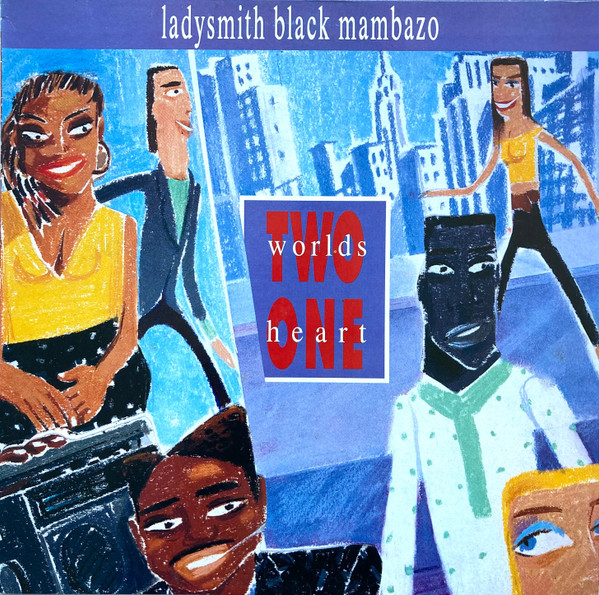 Ladysmith Black Mambazo - Two Worlds One Heart (LP, Album)