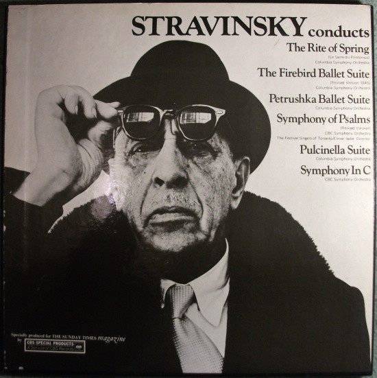 Igor Stravinsky, Columbia Symphony Orchestra, CBC Symphony Orchestra, The Festival Singers Of Toronto* - Stravinsky Conducts Stravinsky (3xLP, Album + Box, Comp)