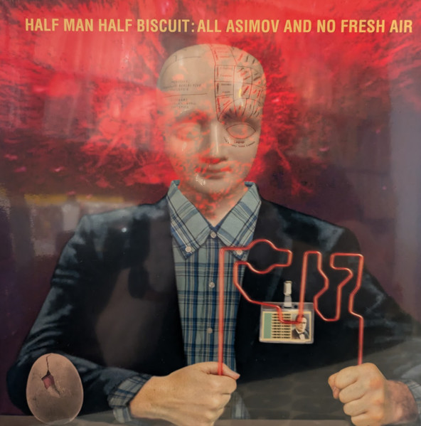 Half Man Half Biscuit - All Asimov And No Fresh Air (LP, Album)