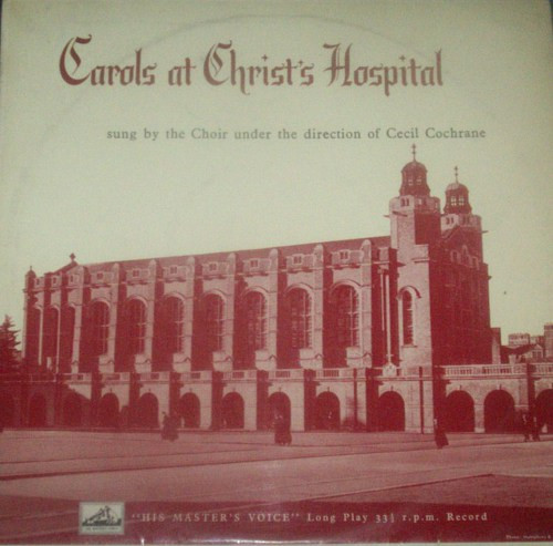 The Choir Of Christ's Hospital*, Cecil Cochrane - Carols At Christ's Hospital (10", Mono)