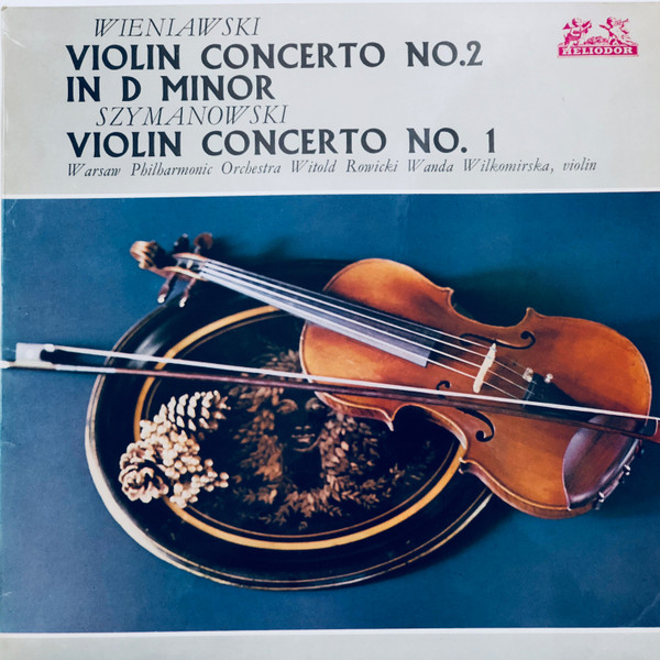 Henryk Wieniawski, Karol Szymanowski, Warsaw Philharmonic Orchestra*, Witold Rowicki, Wanda Wilkomirska - Concerto No. 2 In D Minor, Op. 22 / Concerto No. 1, Op. 35 (LP)