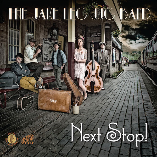The Jake Leg Jug Band - Next Stop! (CD, Album)