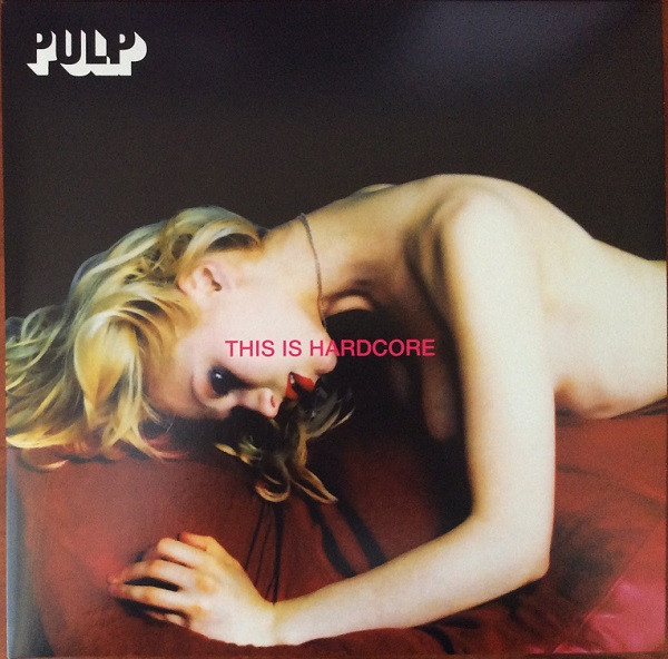 Pulp - This Is Hardcore (2xLP, Album, RE, Gat)
