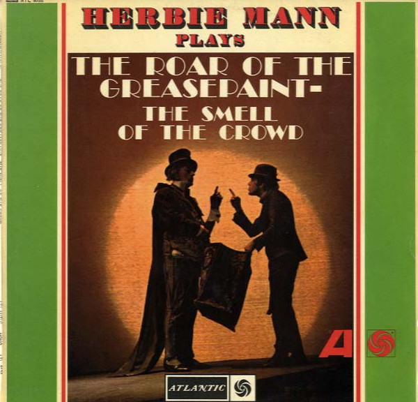 Herbie Mann - The Roar Of The Greasepaint- The Smell Of The Crowd (LP, Album, Mono)