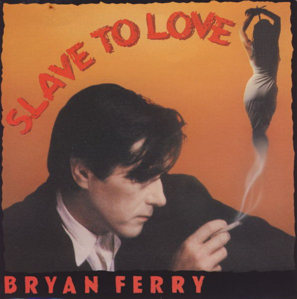Bryan Ferry - Slave To Love (7", Single)