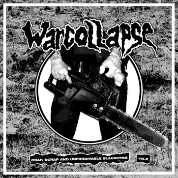 Warcollapse - Crap, Scrap And Unforgivable Slaughter Vol.2 (12")
