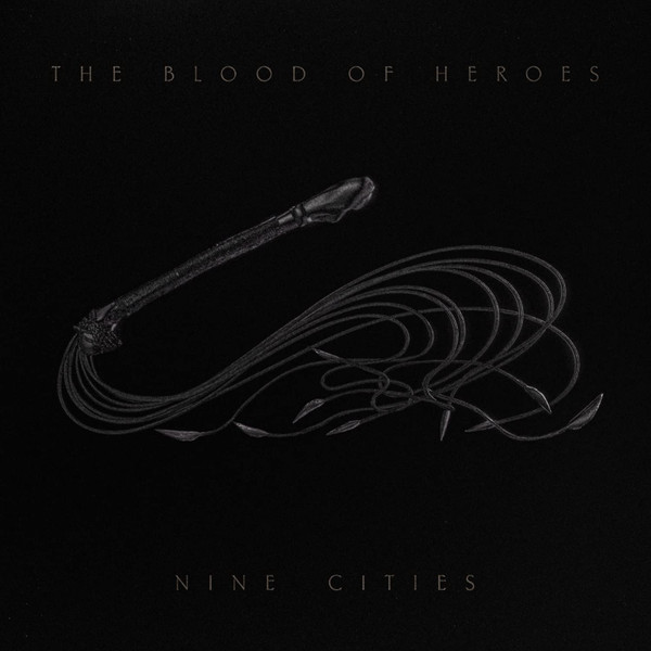 The Blood Of Heroes - Nine Cities (2x12")