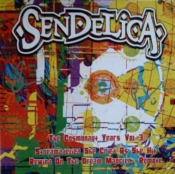 Sendelica - The Cosmonaut Years Vol 3 - Streamadelica She Sighed As She Hit Rewind On The Dream Mangler Remote  (LP, Album, Ltd, RE, Mea)
