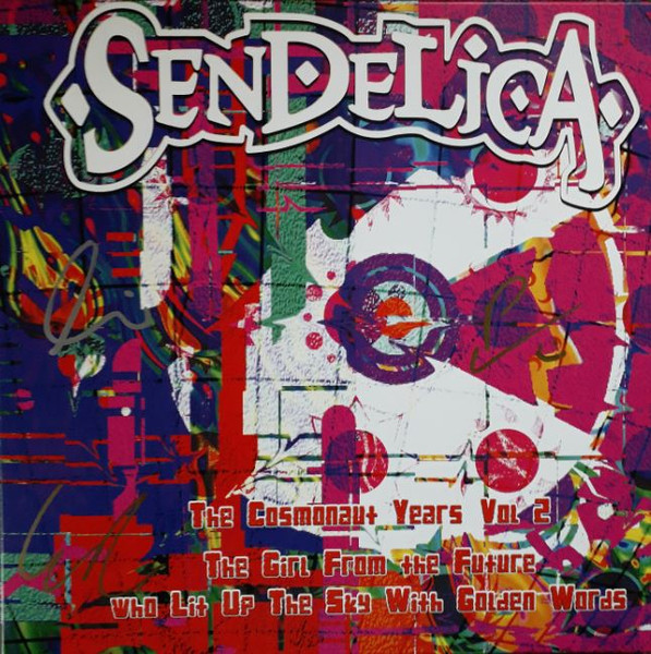 Sendelica -  The Cosmonaut Years Vol 2 - The Girl From The Future Who Lit Up The Sky With Golden Words   (LP, Album, Ltd, RE, Rub)