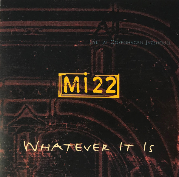 Mi22 - Whatever It Is (CD, Album)