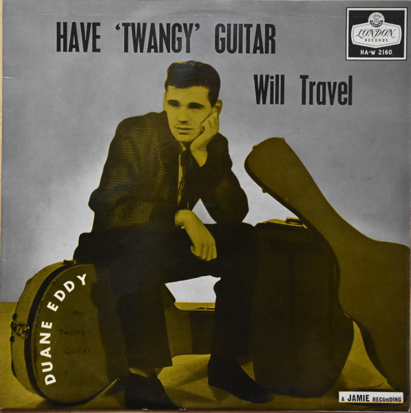 Duane Eddy & His "Twangy" Guitar And The Rebels* - Have 'Twangy' Guitar Will Travel (LP, RP, Bla)