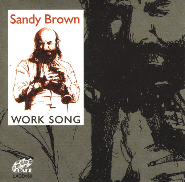 Sandy Brown (3) - Work Song (CD, Album, Comp)